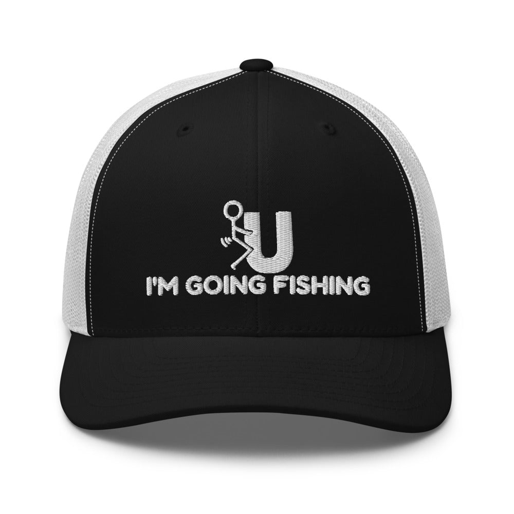 Gone Fishing Be Back Soon to Go Hunting Trucker Hat