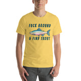 Fuck Around & Find Trout Short-Sleeve Unisex T-Shirt