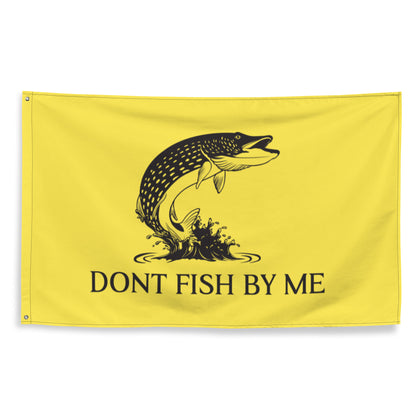 DONT FISH BY ME Flag - Yellow