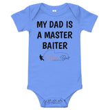 MY DAD IS A MASTER BAITER Baby short sleeve one piece