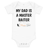 MY DAD IS A MASTER BAITER Baby short sleeve one piece