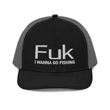 FUK I Wanna Go Fishing Trucker Cap