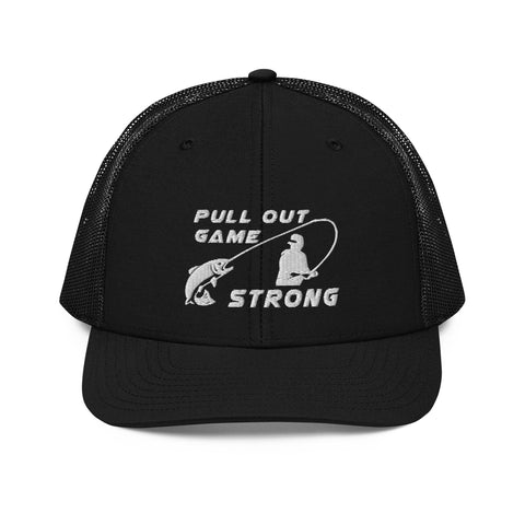 Pull Out Game Strong Trucker Cap