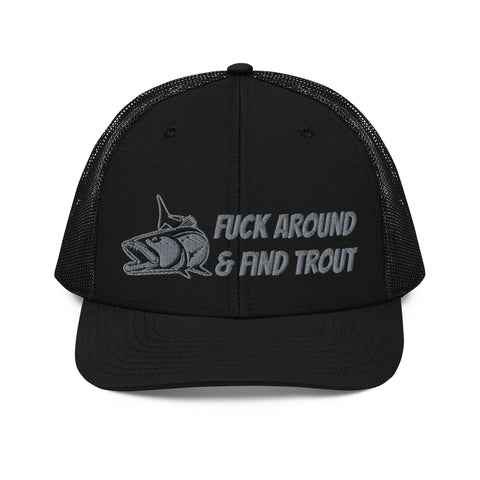 Fuck Around & Find Trout Trucker Cap