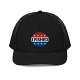 I Fished Trucker Cap