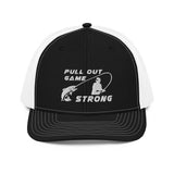 Pull Out Game Strong Trucker Cap