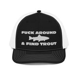 Fuck Around & Find Trout Trucker Cap