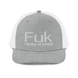 FUK I Wanna Go Fishing Trucker Cap