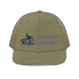 Fuck Around & Find Trout Trucker Cap