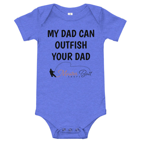 My Dad Can Outfish Your Dad Baby short sleeve one piece
