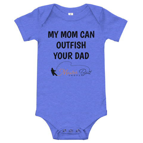 My Mom Can Outfish Your Dad Baby short sleeve one piece