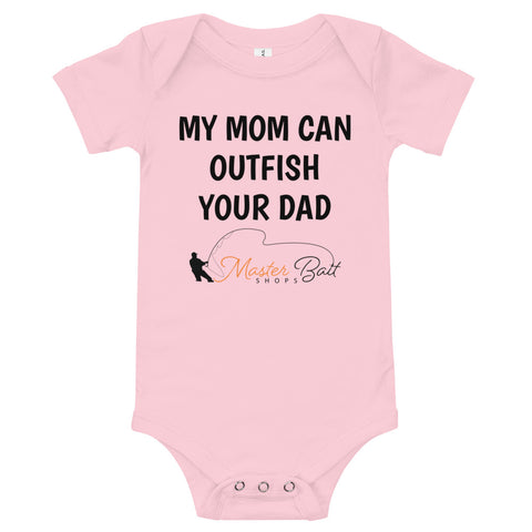 My Mom Can Outfish Your Dad Baby short sleeve one piece