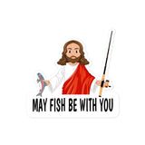 May The Fish Be With You Bubble-free stickers