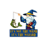 It's Not The Wand It's The Wizard Bubble-free stickers