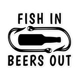 Fish In Beers Out Bubble-free stickers