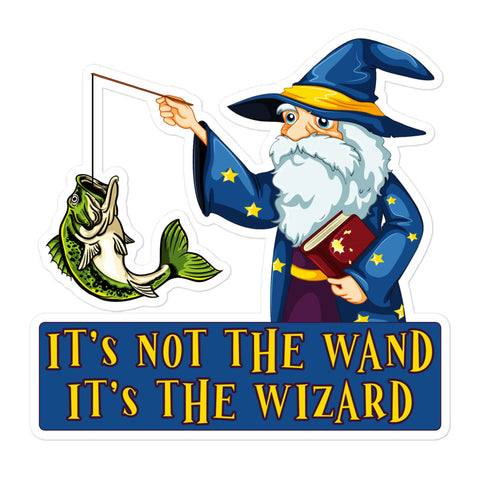 It's Not The Wand It's The Wizard Bubble-free stickers