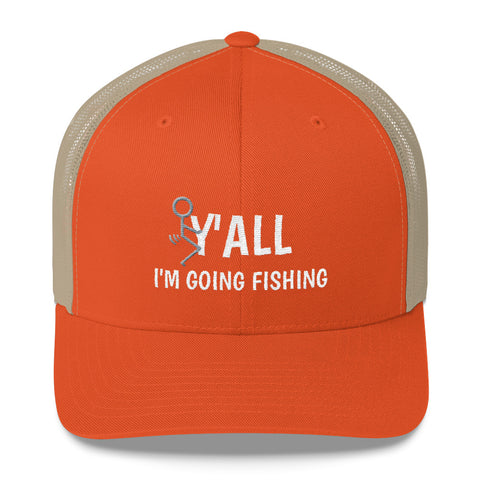 F Y'all I Am Going Fishing Trucker Hat – Master Bait Shops