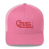 This Isn't My Blood Trucker Hat