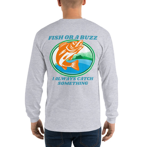 Fish Or A Buzz Long Sleeve T-Shirt