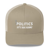 F Politics Let's Talk Fishing Trucker Hat
