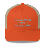 Drink Beer and Chase Tail Trucker Cap