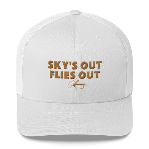 Sky's Out Flies Out Trucker Hat