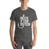 Nice Fish Bitch | Short-Sleeve Unisex T-Shirt