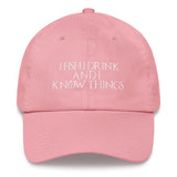 I Fish I Drink And I Know Things Classic Dad Cap