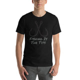 Fishing Is The Tits Short-Sleeve Unisex T-Shirt
