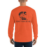 Dont Fish By Me Long Sleeve T-Shirt Bass Black