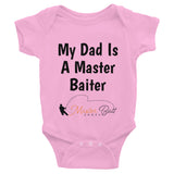 My Dad Is a Master Baiter Baby Bodysuit