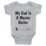 My Dad Is a Master Baiter Baby Bodysuit