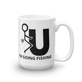 F U I'm Going Fishing Mug