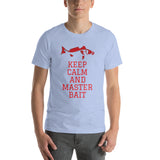 Keep Calm And Master Bait Short-Sleeve Unisex T-Shirt