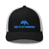 Time to Get Hammered Trucker Hat