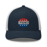 I FISHED Trucker Cap