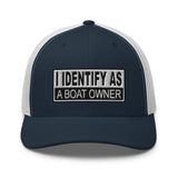 I Identify As A Boat Owner Trucker Cap