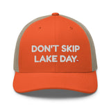 Don't Skip Lake Day Trucker Cap