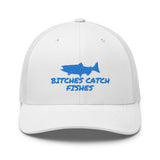 Bitches Catch Fishes Trucker Hat