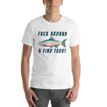 Fuck Around & Find Trout Short-Sleeve Unisex T-Shirt
